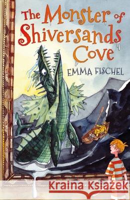 The Monster of Shiversands Cove Emma Fischel 9781472907417 Bloomsbury Publishing PLC - książka