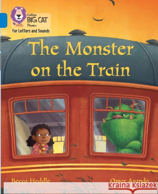 The Monster on the Train: Band 04/Blue Heddle, Becca 9780008352035 HarperCollins Publishers - książka