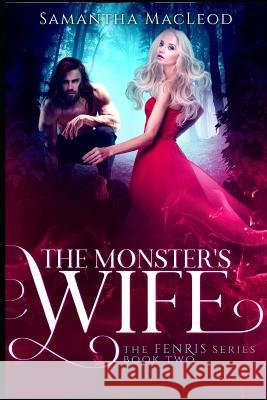 The Monster's Wife Samantha MacLeod 9781091261280 Independently Published - książka