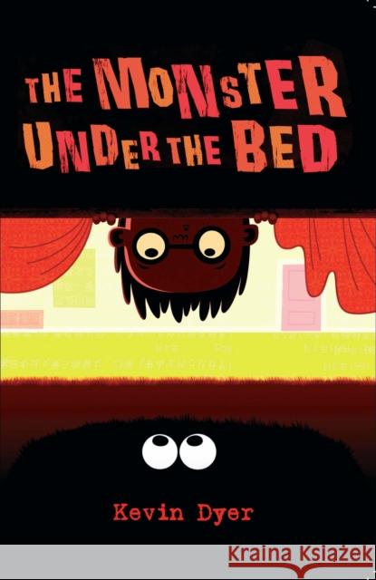 The Monster Under the Bed Dyer, Kevin 9781906582074 AURORA METRO PUBLICATIONS - książka