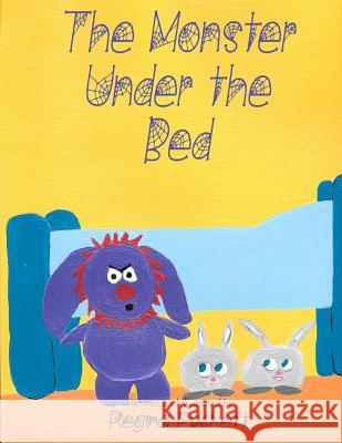 The Monster Under the Bed Regina Puckett 9781978144705 Createspace Independent Publishing Platform - książka