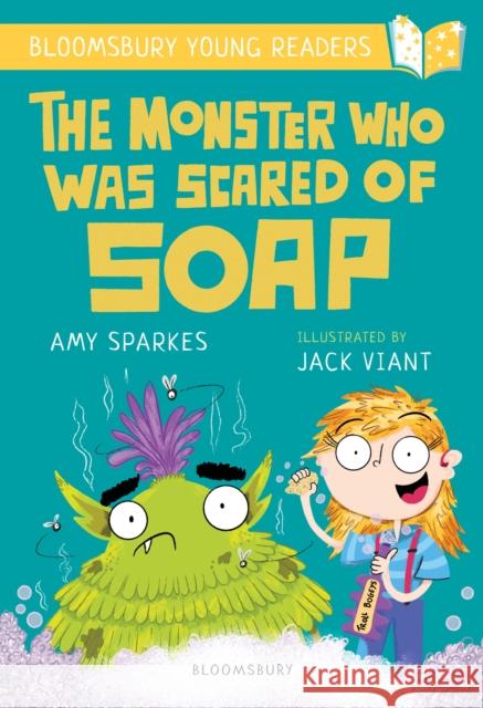 The Monster Who Was Scared of Soap: A Bloomsbury Young Reader: Gold Book Band Amy Sparkes 9781472994547 Bloomsbury Publishing PLC - książka