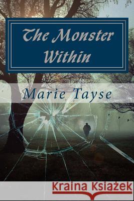 The Monster Within Marie Tayse 9781515175759 Createspace - książka