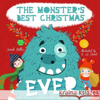 The Monster's Best Christmas Ever Sarah Miller 9781791701871 Independently Published - książka