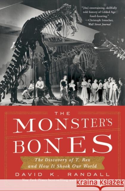 The Monster's Bones: The Discovery of T. Rex and How It Shook Our World Randall, David K. 9781324064534  - książka