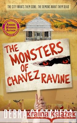 The Monsters of Chavez Ravine Debra Castaneda 9781735342016 Debra Castaneda - książka