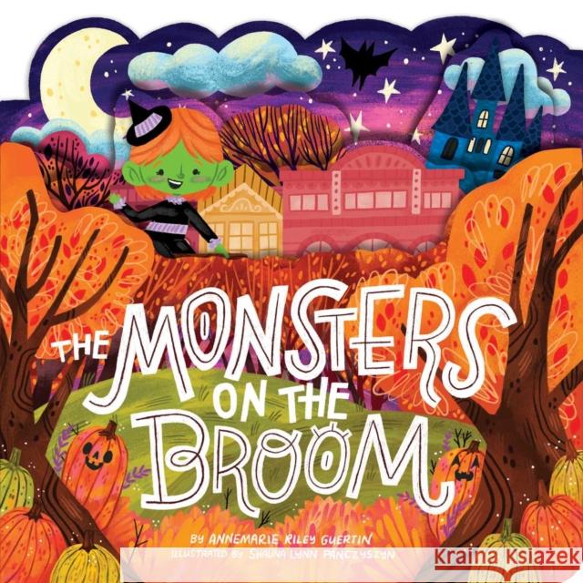 The Monsters on the Broom Annemarie Riley Guertin Shauna Lynn Panczyszyn 9781665911467 Simon & Schuster - książka
