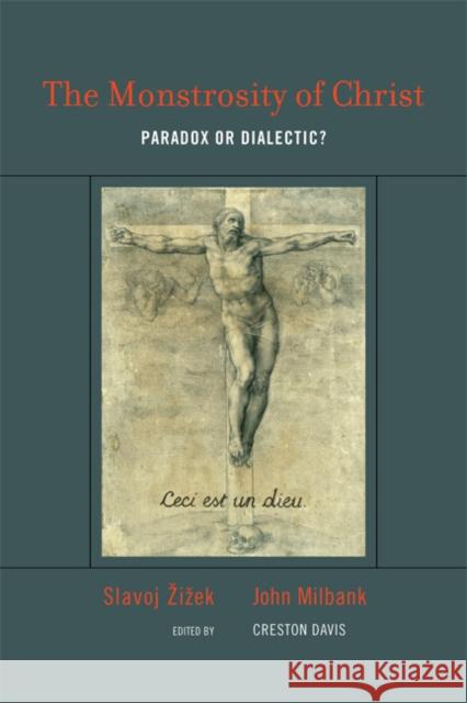 The Monstrosity of Christ: Paradox or Dialectic? Slavoj Zizek 9780262516204  - książka