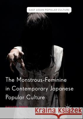 The Monstrous-Feminine in Contemporary Japanese Popular Culture Raechel Dumas 9783030064365 Palgrave MacMillan - książka