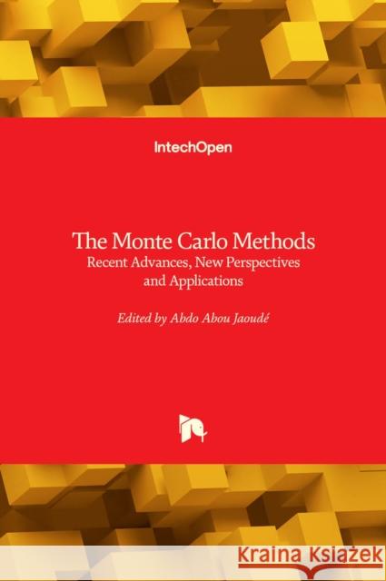 The Monte Carlo Methods: Recent Advances, New Perspectives and Applications Abou Jaoud 9781839687594 Intechopen - książka