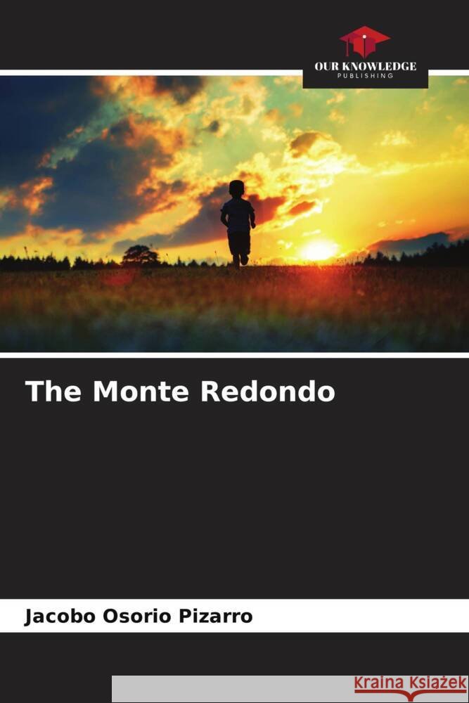 The Monte Redondo Osorio Pizarro, Jacobo 9786206261049 Our Knowledge Publishing - książka