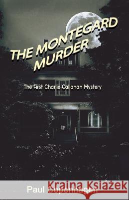 The Montegard Murder Paul Copenhagen Hope Whiteley  9798986603605 Paul Aaron Copenhagen - książka
