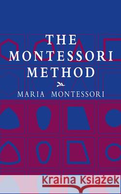 The Montessori Method Maria Montessori 9780486421629 Dover Publications - książka