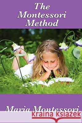 The Montessori Method Maria Montessori 9781604595789 Wilder Publications - książka