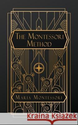 The Montessori Method Maria Montessori, Anne Everett George 9798330253432 Natal Publishing, LLC - książka