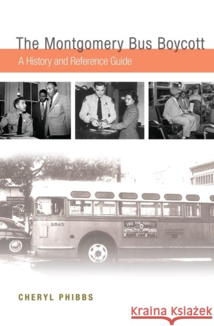 The Montgomery Bus Boycott: A History and Reference Guide Phibbs, Cheryl 9780313358876 Greenwood Press - książka