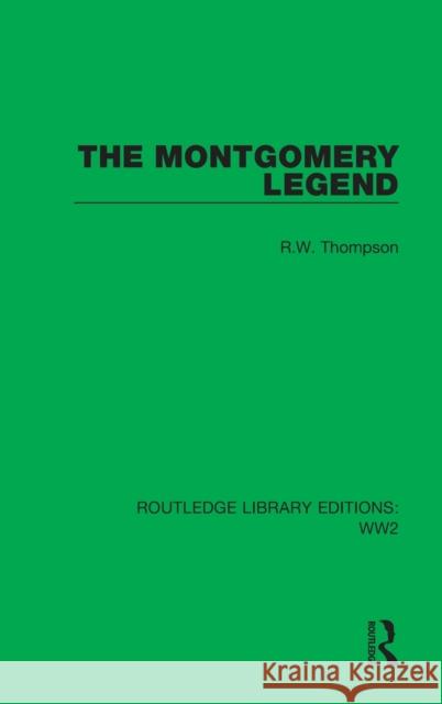 The Montgomery Legend R. W. Thompson 9781032045344 Routledge - książka