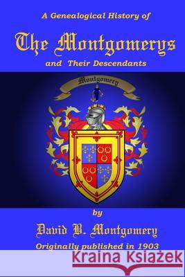 The Montgomerys and Their Descendants David B. Montgomery 9780615567488 Badgley Pub Co - książka