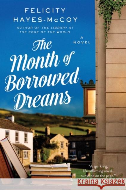 The Month of Borrowed Dreams Felicity Hayes-McCoy 9780062889522 Harper Perennial - książka