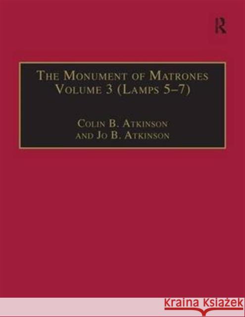 The Monument of Matrones Volume 3 (Lamps 5-7): Essential Works for the Study of Early Modern Women, Series III, Part One, Volume 6 Atkinson, Colin B. 9780754631118 Routledge - książka