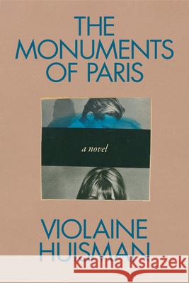 The Monuments of Paris Violaine Huisman 9780593833766 Penguin Press - książka