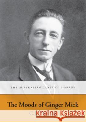 The Moods of Ginger Mick C.J. Dennis   9781920898984 Sydney University Press - książka