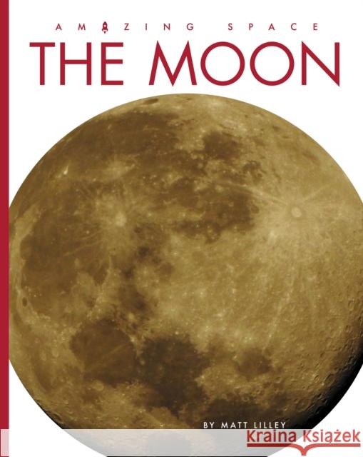 The Moon Matt Lilley 9781682776032 Creative Paperbacks - książka