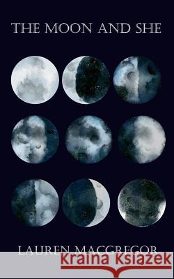 The Moon and She Debra Brock Lauren MacGregor 9781729608272 Createspace Independent Publishing Platform - książka