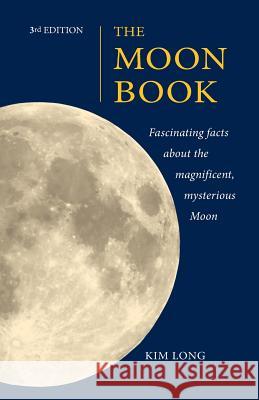 The Moon Book 3rd Edition Kim Long 9780991126644 Proximo Press - książka