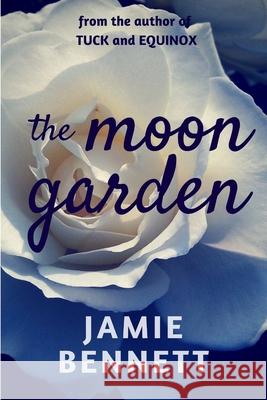 The Moon Garden Jamie Bennett 9781980923282 Independently Published - książka