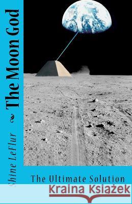 The Moon God Shine Leflur 9781468024265 Createspace - książka