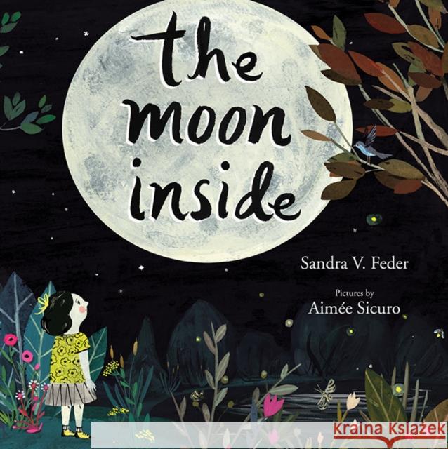 The Moon Inside Sandra Feder Aimee Sicuro 9781554988235 Groundwood Books - książka