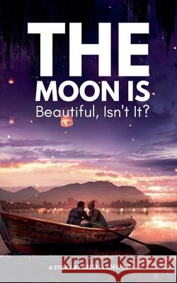 The Moon Is Beautiful, Isn't It? Ansh Tanwar 9798227967671 Sellbrochure Vymish Entertainment - książka