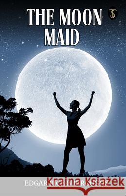 The Moon Maid Edgar Rice Burroughs 9789358055689 True Sign Publishing House Private Limited - książka