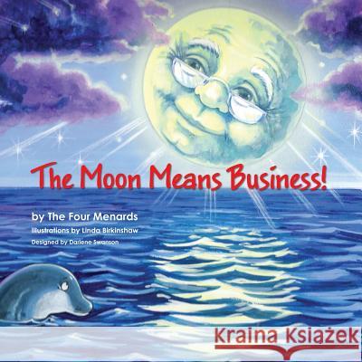 The Moon Means Business Michele R. Menard 9780988796928 Four Menards - książka