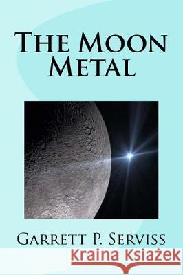 The Moon Metal Garrett P. Serviss Mybook 9781976180736 Createspace Independent Publishing Platform - książka