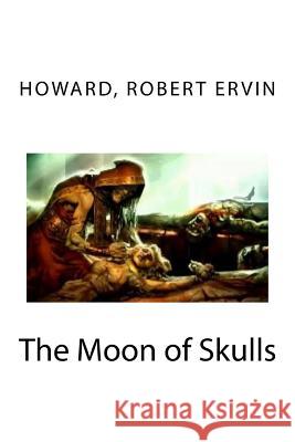 The Moon of Skulls Howard Rober Mybook 9781984365286 Createspace Independent Publishing Platform - książka