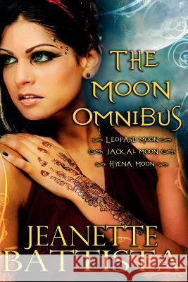 The Moon Omnibus: Volumes 1-3 of the Moon Series Jeanette Battista 9781478341109 Createspace Independent Publishing Platform - książka