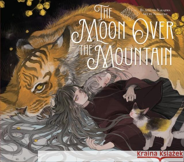 The Moon Over the Mountain: Maiden's Bookshelf Atsushi Nakajjima 9781647291792 Vertical Inc. - książka