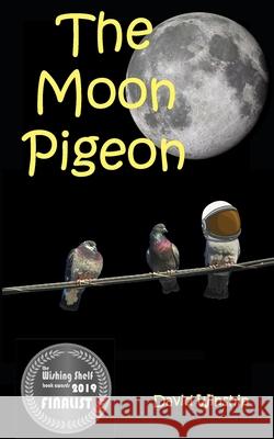 The Moon Pigeon David Winship 9781090321930 Independently Published - książka