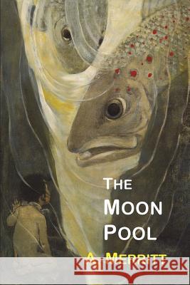 The Moon Pool Abraham Merritt 9781614276463 Martino Fine Books - książka