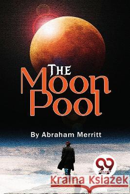 The Moon Pool Abraham Merritt 9789357481045 Double 9 Booksllp - książka