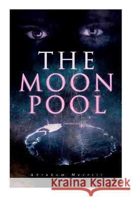 The Moon Pool: Science Fantasy Novel Abraham Merritt   9788027345007 E-Artnow - książka