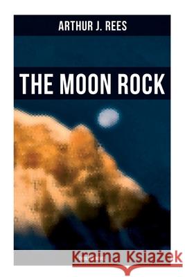 The Moon Rock (Thriller Novel) Arthur J. Rees 9788027279678 OK Publishing - książka