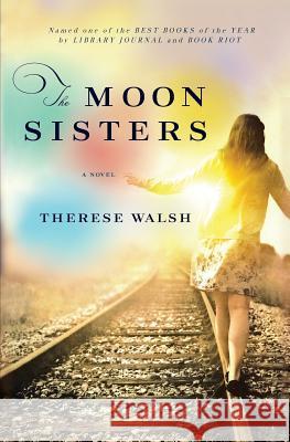 The Moon Sisters Therese Walsh, Christine Kopprasch 9780986369230 Therese Walsh - książka