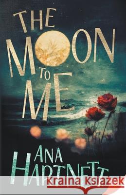 The Moon to Me Ana Hartnett 9781636799186 Bold Strokes Books - książka