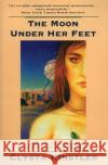 The Moon Under Her Feet Clysta Kinstler 9780062504975 HarperOne