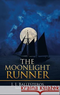 The Moonlight Runner J. J. Ballesteros 9781532068461 iUniverse - książka