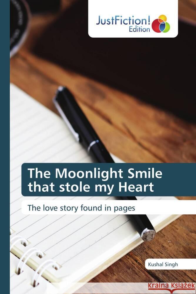 The Moonlight Smile that stole my Heart Singh, Kushal 9786200104083 JustFiction Edition - książka