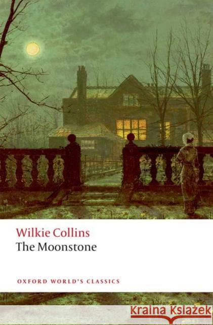 The Moonstone Wilkie Collins Francis O'Gorman 9780198819394 Oxford University Press - książka